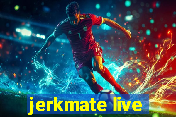 jerkmate live